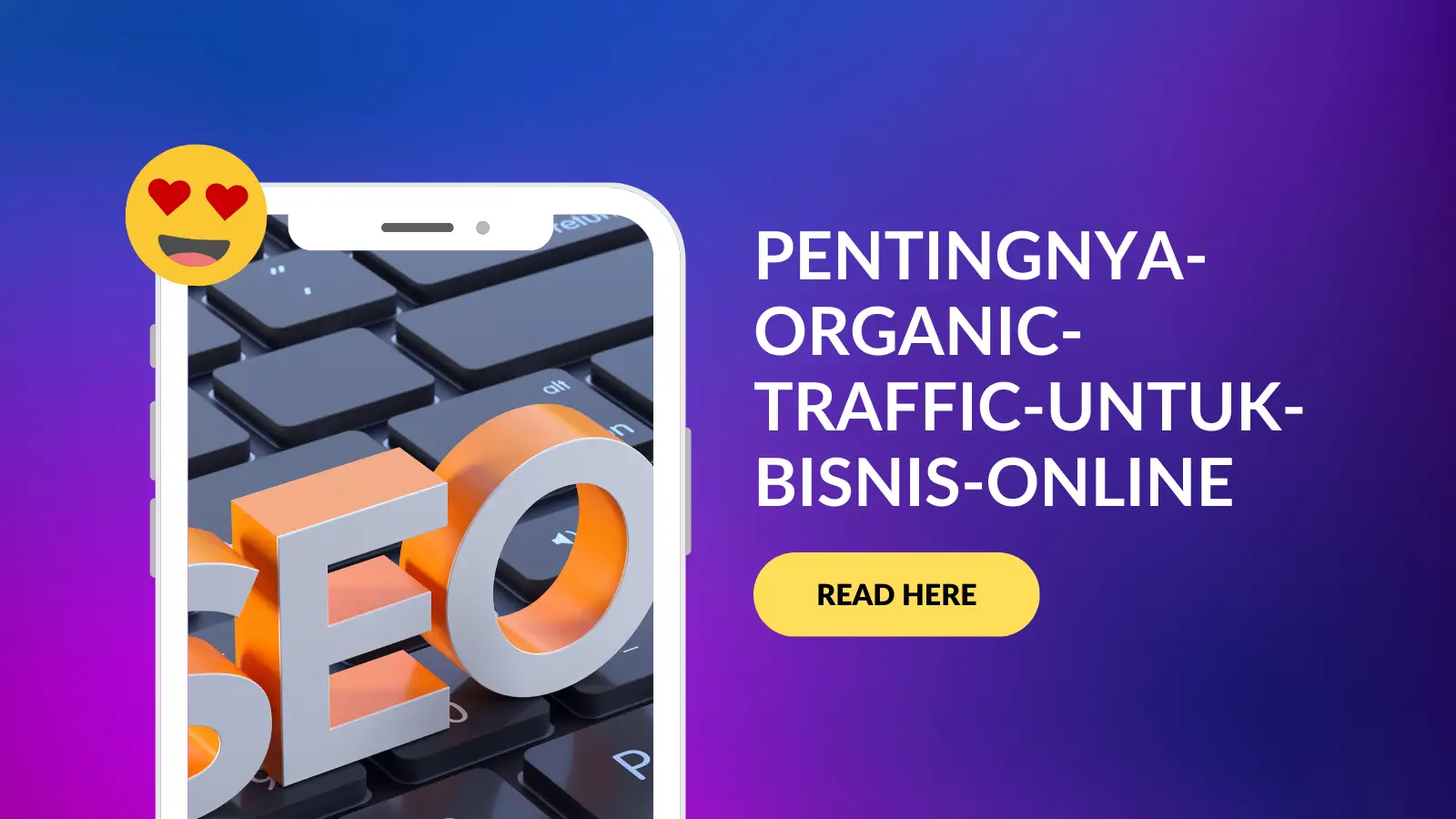 Pentingnya Organic Traffic untuk Bisnis Online